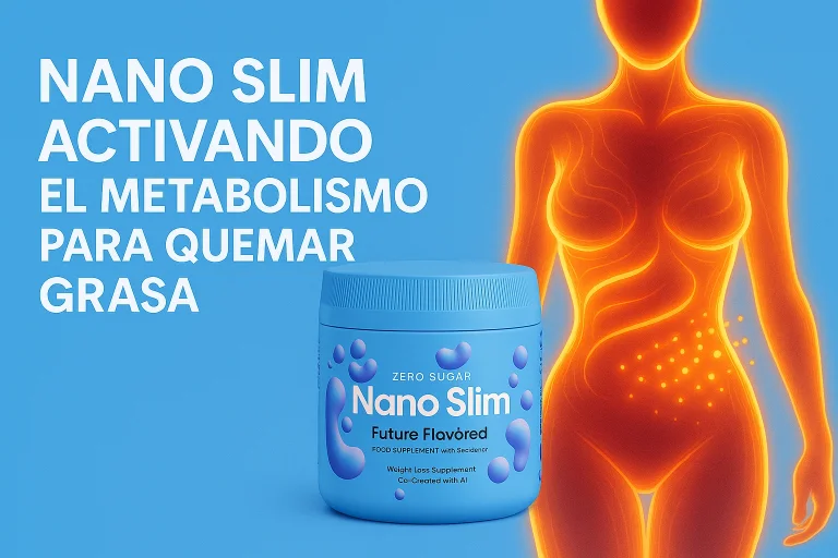 Nano Slim activando el metabolismo para quemar grasa
